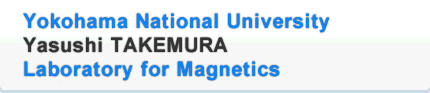 Yokohama National University Yasushi TAKEMURA Laboratory for Magnetics